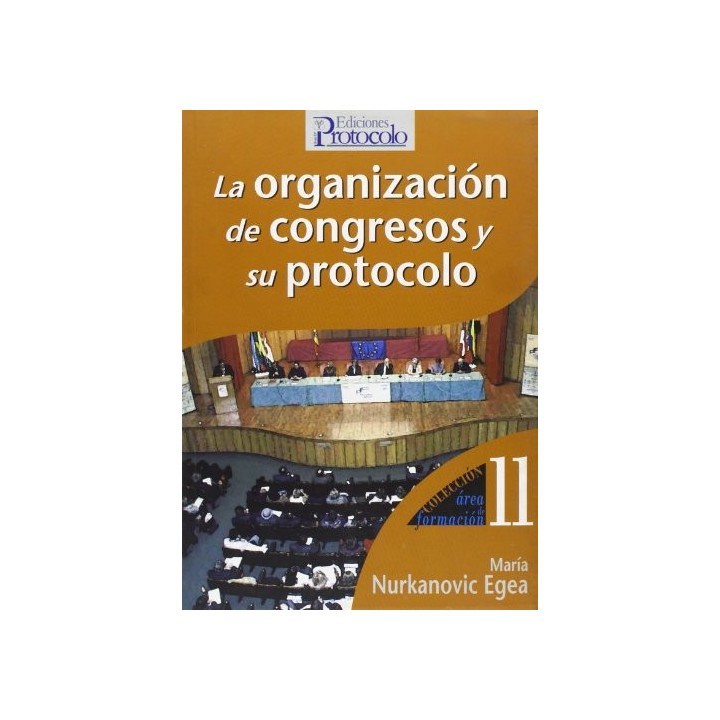 La Organizacin De Congresos Y Su Protocolo